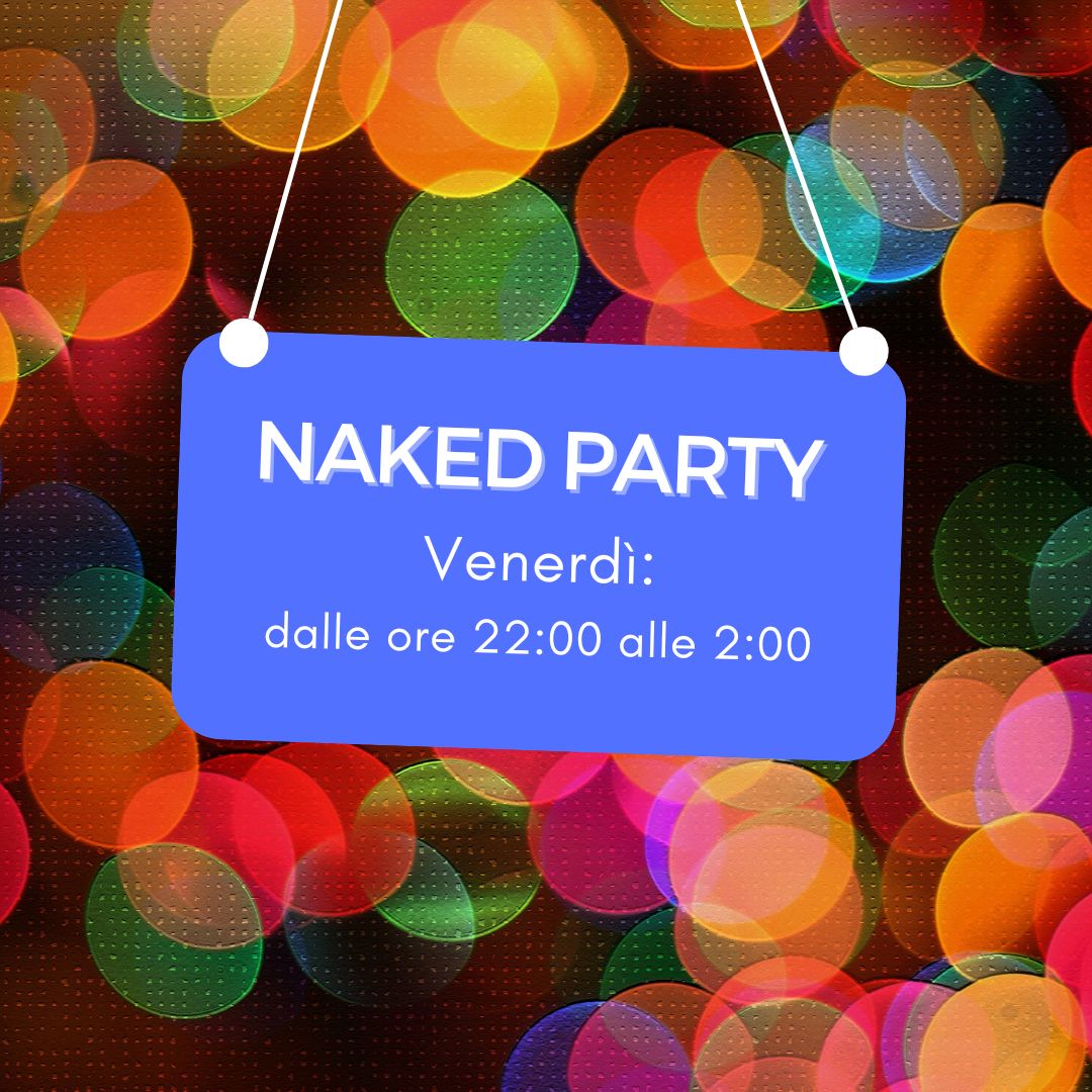 naked party nelle Marche