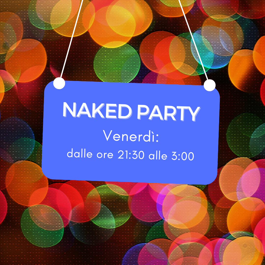 naked party nelle Marche